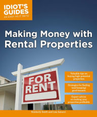 Title: Making Money with Rental Properties: Valuable Tips on Buying High-Potential Properties, Author: Kimberly Smith