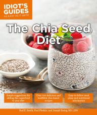 Title: The Chia Seed Diet: Simple Suggestions for Adding This Superfood to Your Diet, Author: Bud E. Smith