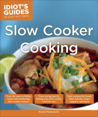 Title: Slow Cooker Cooking: Time-Saving Tips for Letting Your Slow Cooker Cook for You!, Author: Rachel Farnsworth