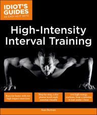 Title: High Intensity Interval Training: Burn Fat Faster with 60-Plus High-Impact Exercises, Author: Sean Bartram