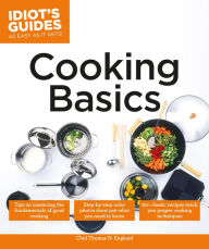 Title: Cooking Basics: Tips on Mastering the Fundamentals of Good Cooking, Author: Thomas N. England