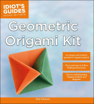 Title: Geometric Origami Kit, Author: Nick Robinson