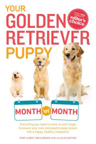 Scribd free download books Your Golden Retriever Puppy Month by Month 9781615648856 by Terry Albert, Debra Eldredge  English version