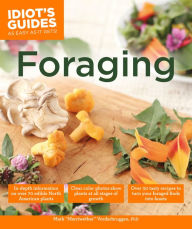 Title: Foraging: Over 30 Tasty Recipes to Turn Your Foraged Finds into Feasts, Author: Mark Vorderbruggen