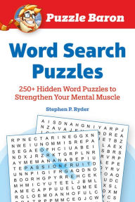 Title: Puzzle Baron's Word Search Puzzles: 250+ Hidden Word Puzzles to Strengthen Your Mental Muscle, Author: Puzzle Baron