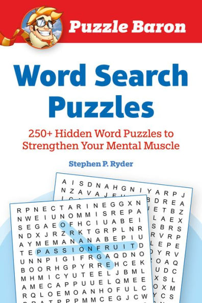 Puzzle Baron's Word Search Puzzles: 250+ Hidden Word Puzzles to Strengthen Your Mental Muscle