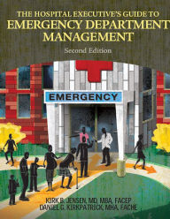 Title: The Hospital Executive's Guide to Emergency Department Management, Author: Kirk B. Jensen