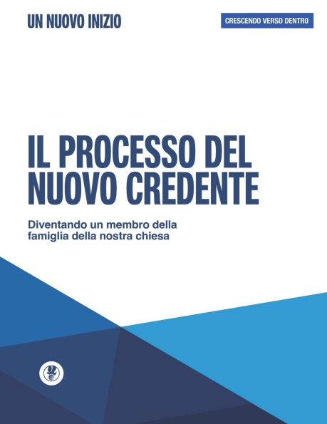 Il Processo del Nuovo Credente -Un Nouvo Inizio: Crescendo Verso Dentro