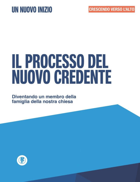Il processo del nuovo credente - Un nuovo inizio: Crescere verso l'alto