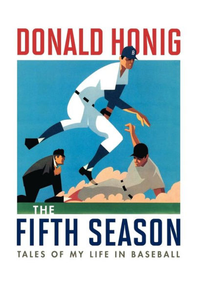 The Fifth Season: Tales of My Life in Baseball