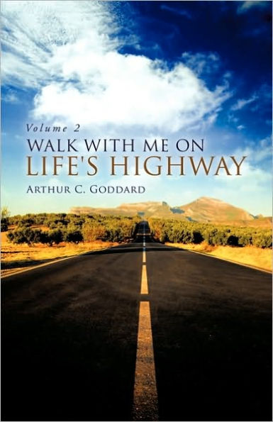 WALK WITH ME ON LIFE'S HIGHWAY