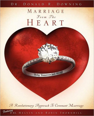 Marriage From The Heart By Dr Donald R Downing Paperback