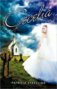 Title: Cecelia, Author: Patricia Strefling