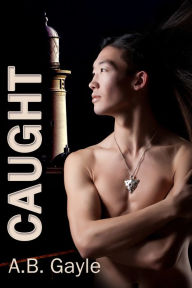 Title: Caught, Author: A.B. Gayle