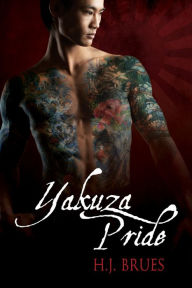 Title: Yakuza Pride, Author: H.J. Brues