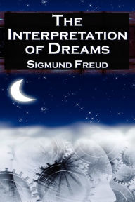 Title: The Interpretation of Dreams: Sigmund Freud's Seminal Study on Psychological Dream Analysis, Author: Sigmund Freud