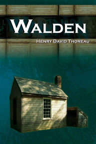 Title: Walden - On Walden Pond - Life in the Woods - The Transcendentalist Masterpiece, Author: Henry David Thoreau