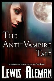 The Anti-Vampire Tale (the Tale, Book 1)
