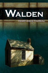Title: Walden - Life in the Woods - The Transcendentalist Masterpiece, Author: Henry David Thoreau