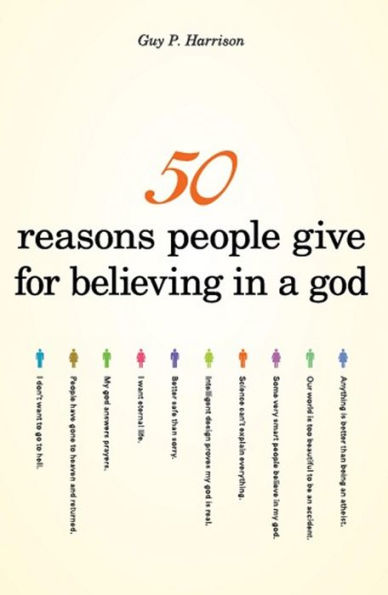 50 Reasons People Give for Believing in a God