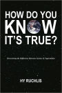 How Do You Know It's True?: Discovering the Difference Between Science and Superstition