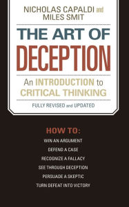 Title: The Art of Deception: An Introduction to Critical Thinking, Author: Nicholas Capaldi