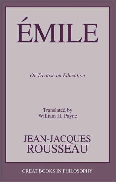 Emile: Or Treatise on Education (Great Books in Philosophy)