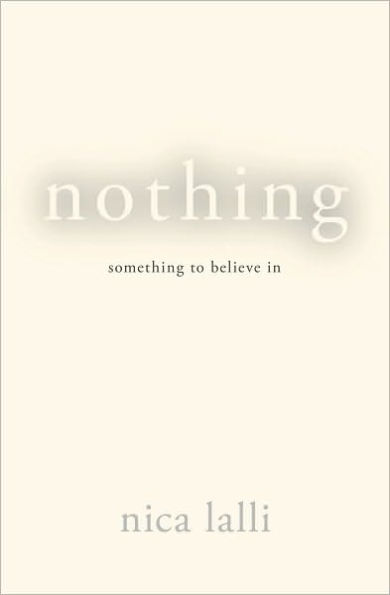 Nothing: Something to Believe in