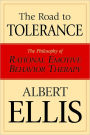 Road To Tolerance, The: The Philosophy Of Rational Emotive Behavior Therapy