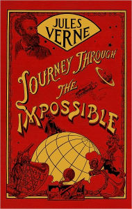 Title: Journey Through the Impossible, Author: Jules Verne