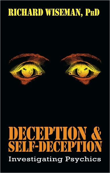 Deception & Self-Deception: Investigating Psychics by Richard Wiseman ...