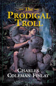 Title: The Prodigal Troll, Author: Charles Finlay