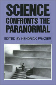 Title: Science Confronts the Paranormal, Author: Kendrick Frazier