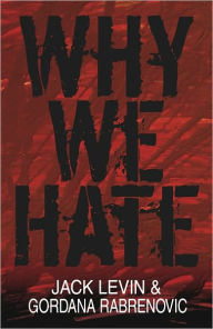 Title: Why We Hate, Author: Jack Levin