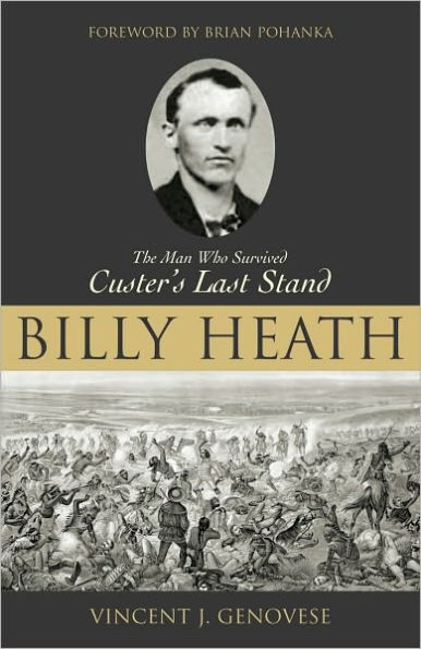 Billy Heath: The Man Who Survived Custer's Last Stand