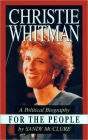 Christie Whitman for the People: A Political Biography