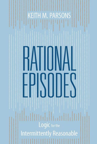 Rational Episodes: Logic for the Intermittently Reasonable