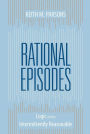 Rational Episodes: Logic for the Intermittently Reasonable