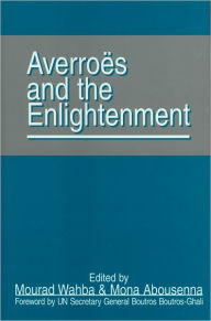 Title: Averroes and the Enlightenment, Author: Mourad Wahba