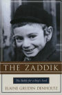 Zaddik, The: The Battle for a Boy's Soul