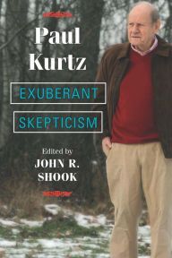 Title: Exuberant Skepticism, Author: Paul Kurtz