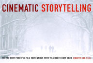 Title: Cinematic Storytelling, Author: Van Sijll Jennifer