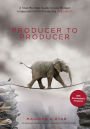 Producer to Producer 2nd edition: A Step-by-Step Guide to Low-Budget Independent Film Producing