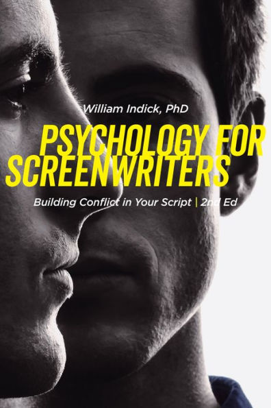 Psychology for Screenwriters: Building Conflict Your Script