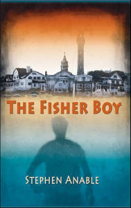 Title: The Fisher Boy: A Mark Winslow Mystery #1, Author: Stephen Anable