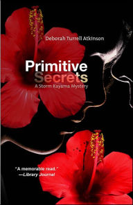 Free online downloadable books to read Primitive Secrets by Deborah Turrell Atkinson English version 9781615950072