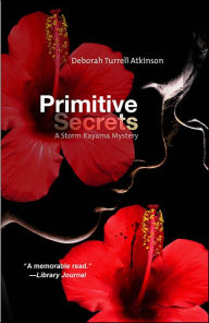 Title: Primitive Secrets, Author: Deborah Turrell Atkinson