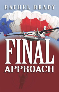 Title: Final Approach, Author: Rachel Brady