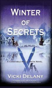 Title: Winter of Secrets (Constable Molly Smith Series #3), Author: Vicki Delany