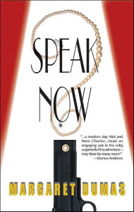 Title: Speak Now, Author: Margaret Dumas
